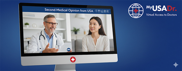 Seeking a US Medical Second Opinion from China? Discover Affordable, Reliable Telehealth with MyUSADr